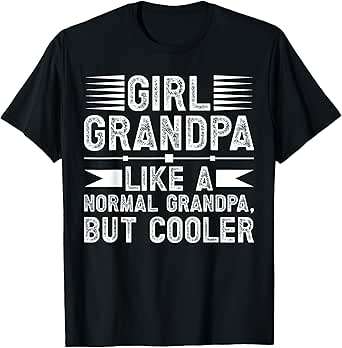 Girl Grandpa Of Girls Grandpa Definition Girls Grandfather T-Shirt