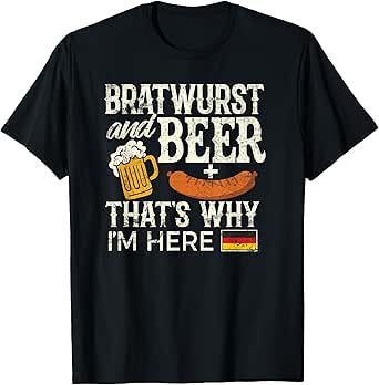 Funny Oktoberfest Shirt German Bratwurst Beer Tees Men Women T-Shirt