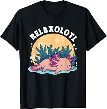 Axolotl Relaxolotl Kawaii Lazy Animal Axolotl Lovers T-Shirt