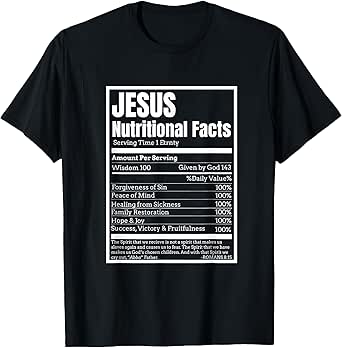 Jesus Nutritional Facts T-Shirt