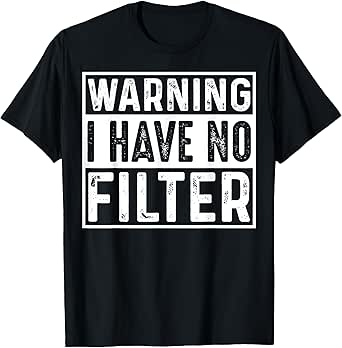 Funny Sarcastic saying T-Shirt