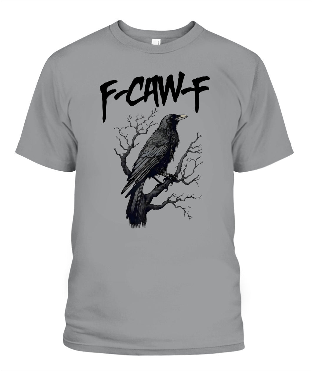 F Caw F Black Crow, F-Caw-F Funny Black Bird Saying Meme T-Shirt