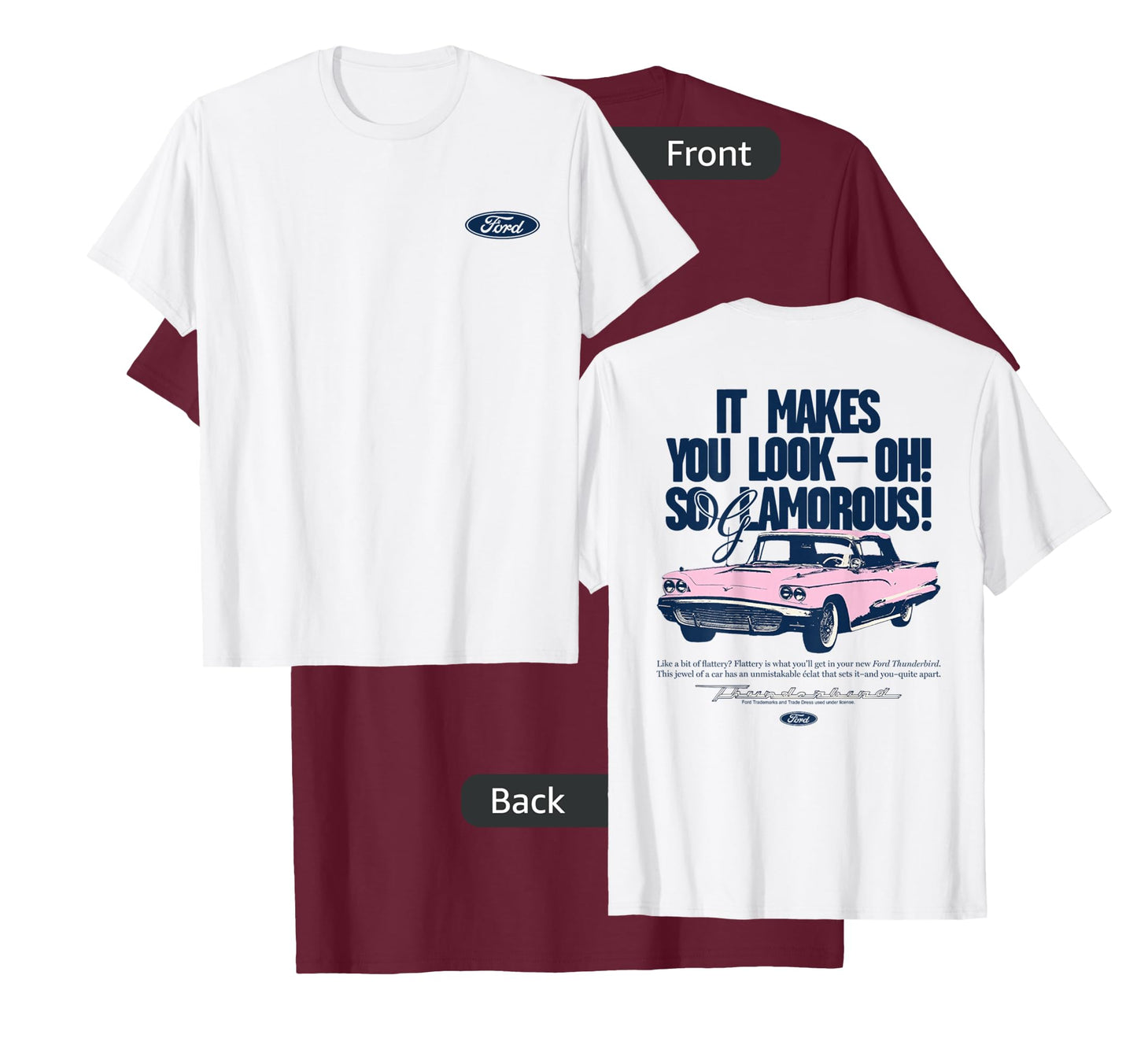 Ford - Thunderbird 1959 It Makes You Look Oh So Glamorous T-Shirt