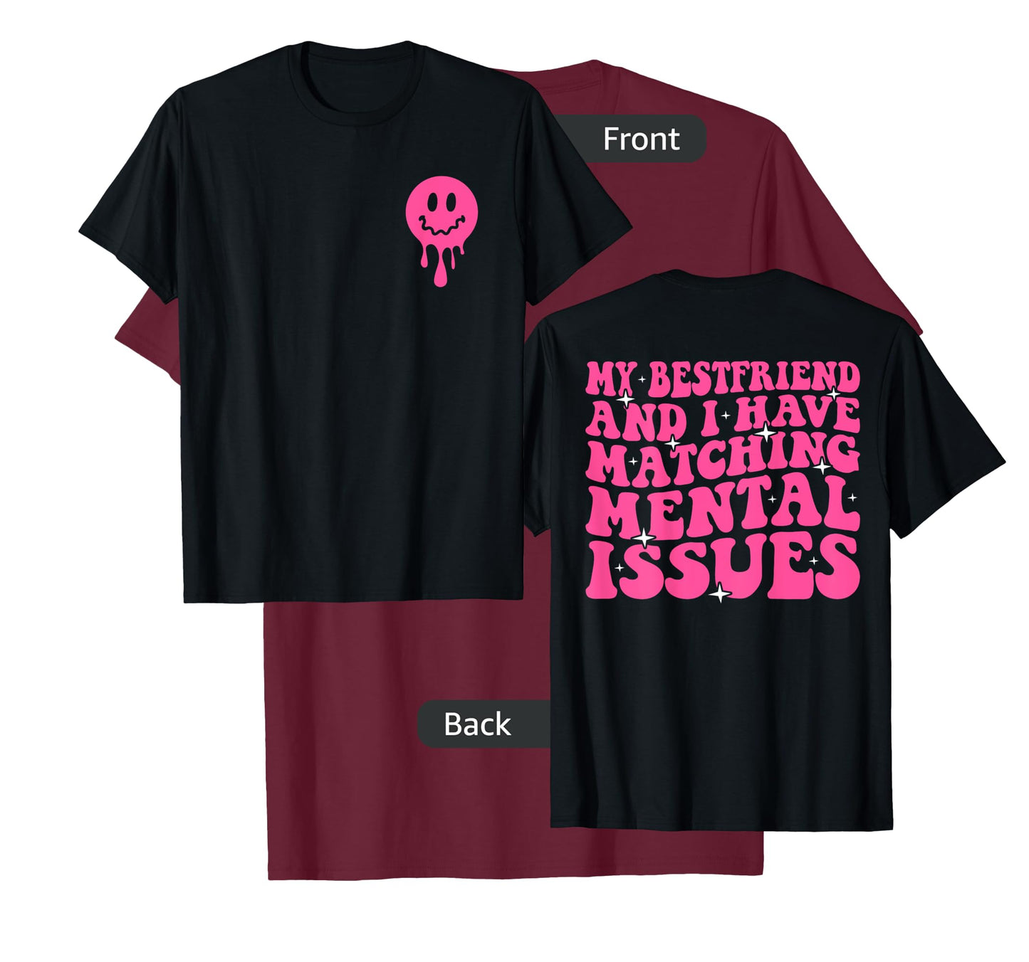 Cute Groovy My Best Friend and I Have Matching Mental Issues T-Shirt