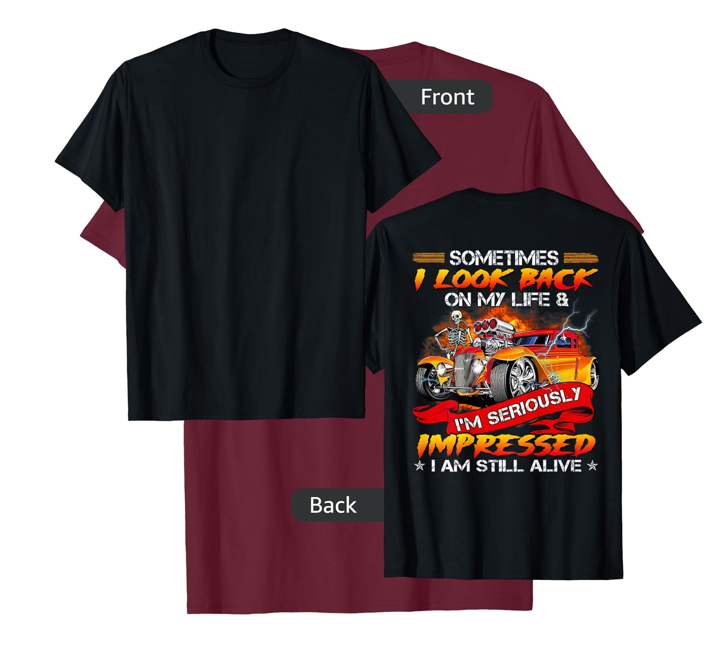 Sometimes I Look Back On My Life Hot Rod Lovers T-Shirt