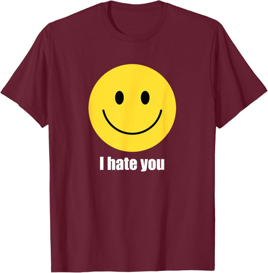 I Hate You, Yellow Happy Smile Face Emoticon Funny T-Shirt - T-Shirt | Maroon