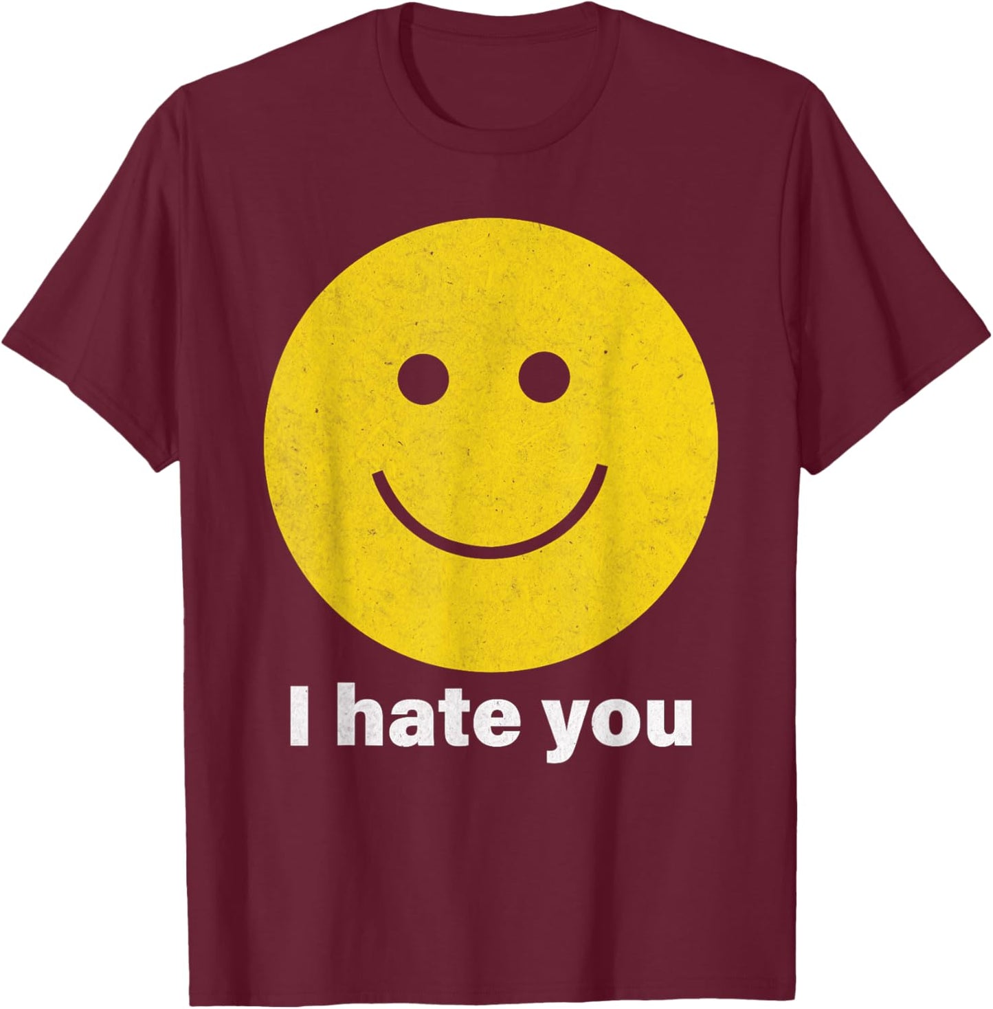 I Hate You Smile Face T-Shirt - T-Shirt | Maroon