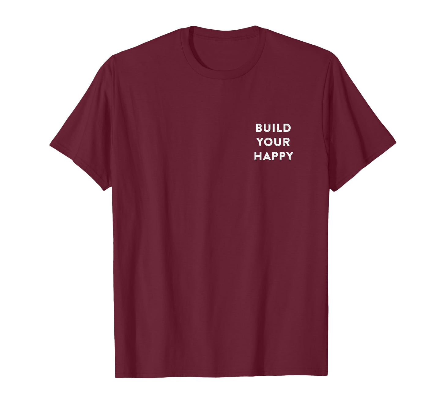 Build Your Happy shirt for Men Women Kids Boys Girl T-Shirt