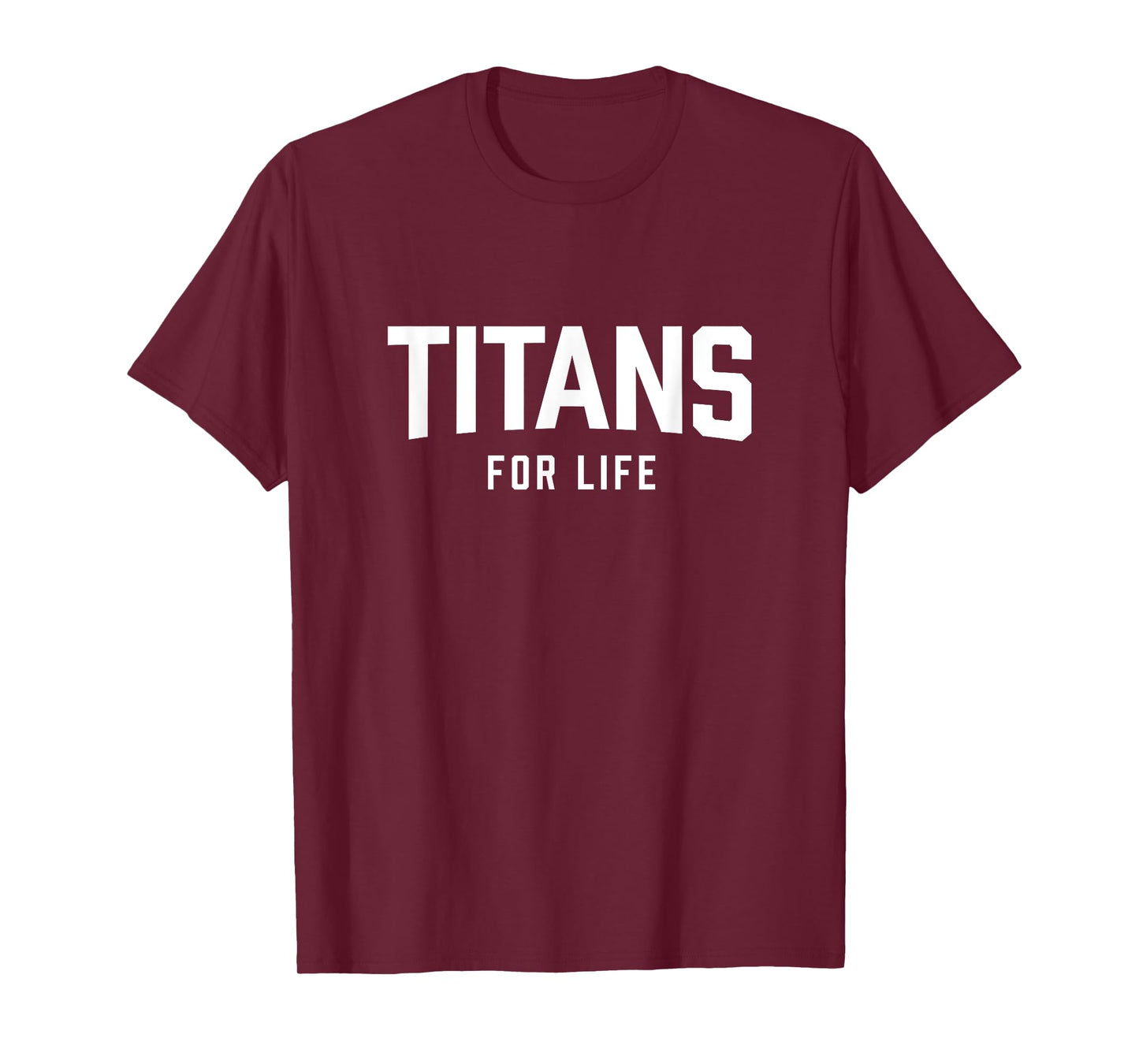 TITANS FOR LIFE T-Shirt