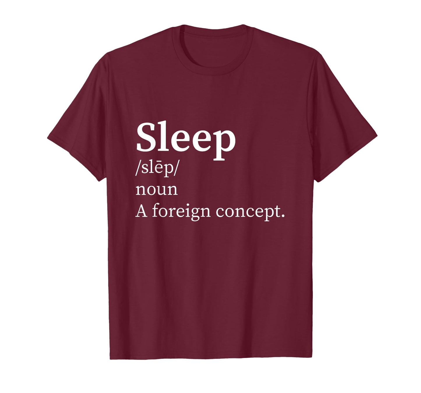 Funny Definition Sleep a Foreign Concept New Parent Insomnia T-Shirt