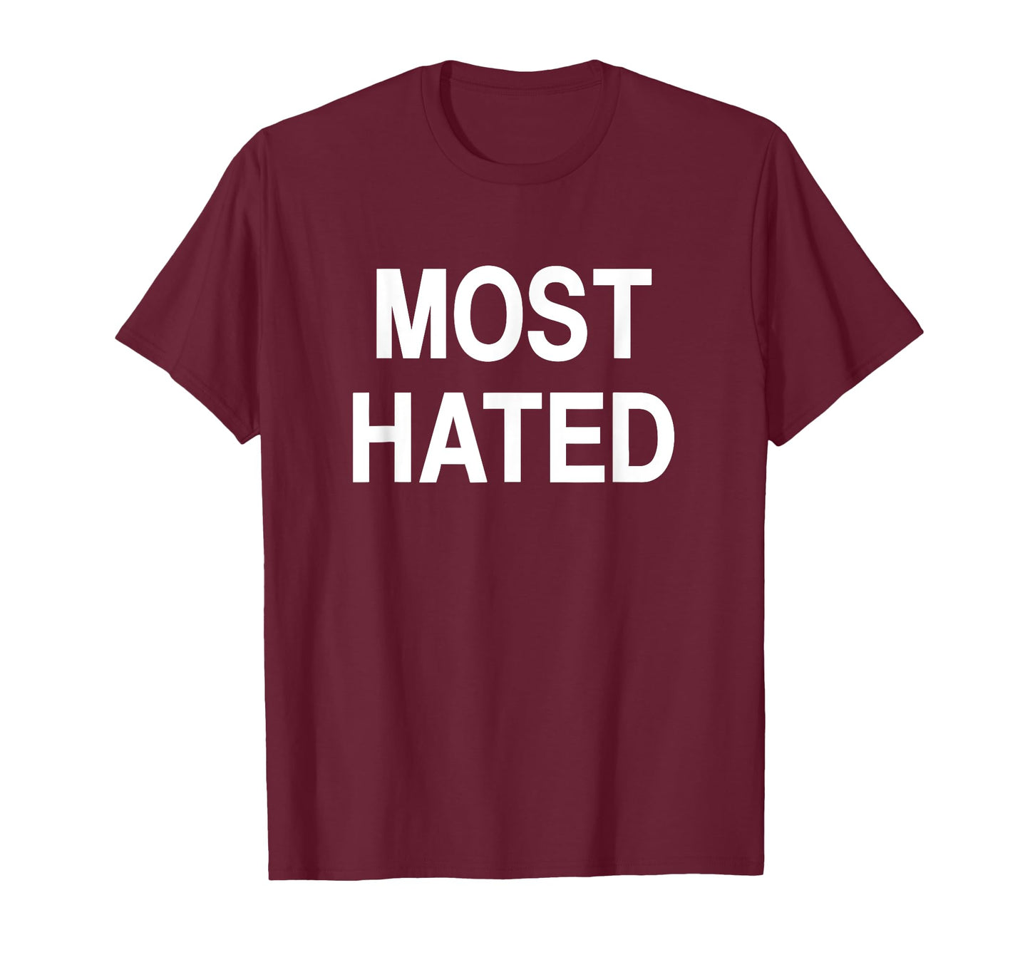 Most Hated, Funny, Jokes, Sarcastic T-Shirt