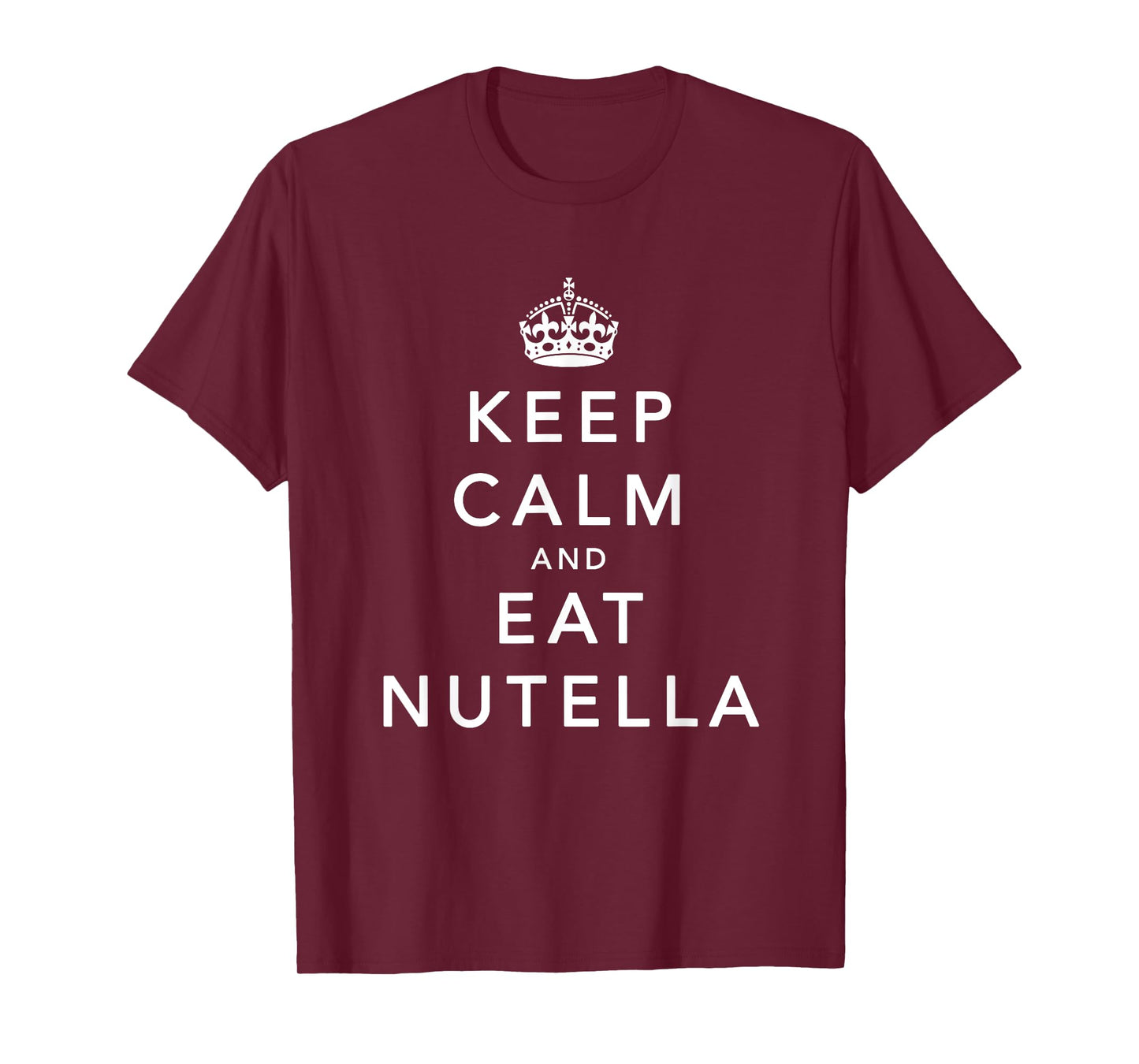 Keep Calm and Eat Nut-Ella Funny Present T-Shirt