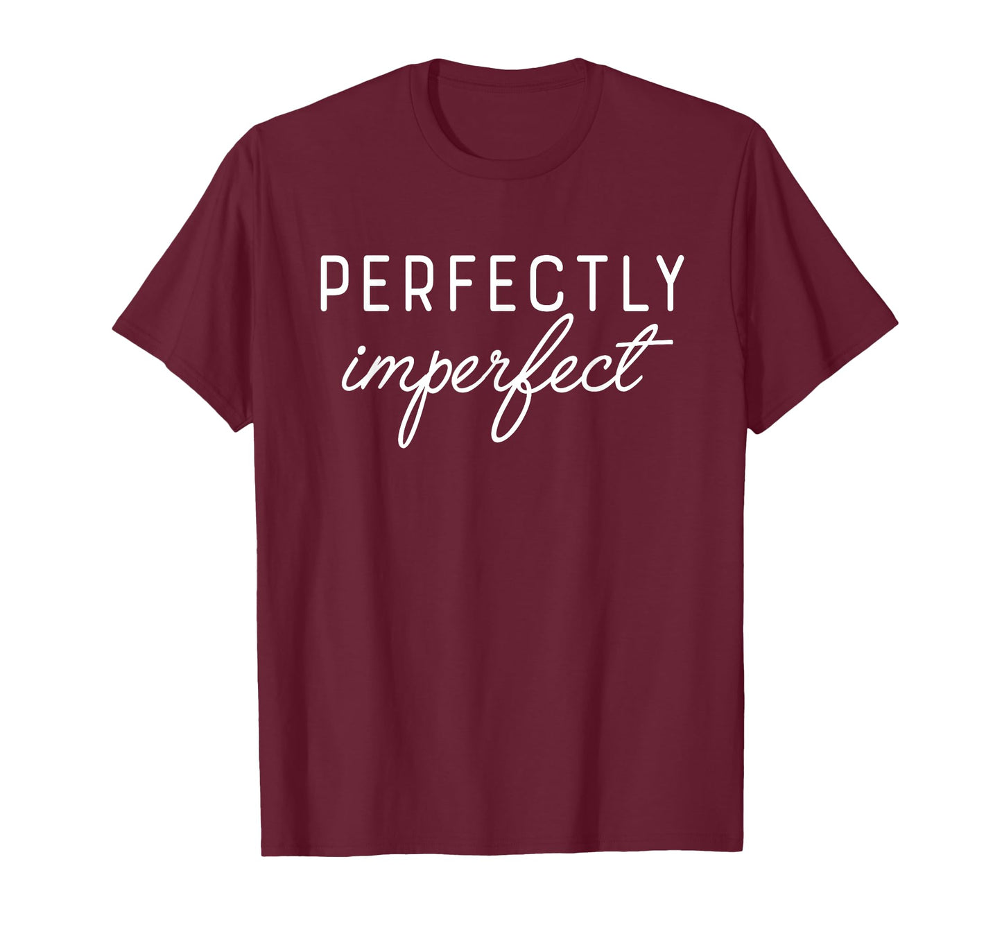 PERFECTLY IMPERFECT X Perfekt unperfekt. Selbstliebe Saying T-Shirt