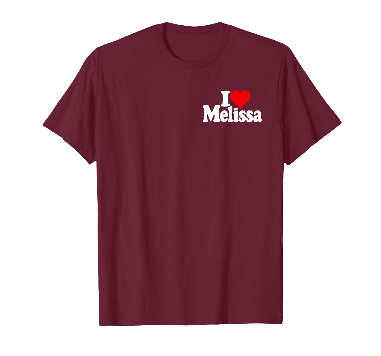 I LOVE HEART MELISSA MEL NAME ON A TEE T-Shirt