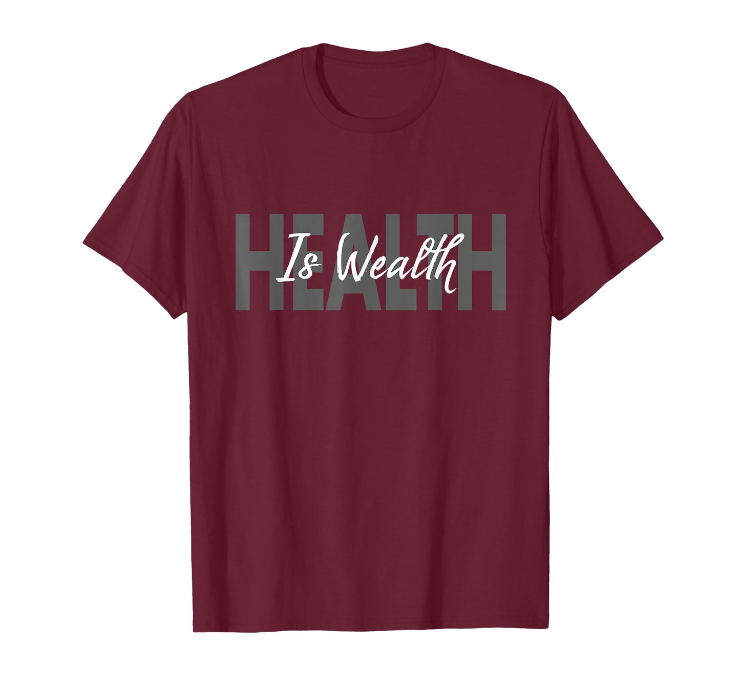 Simple Minimalist Health is Wealth T-Shirt