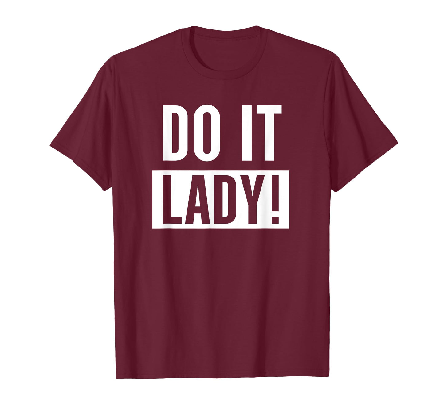 Do It Lady Funny Cool Chit Humour Present T-Shirt