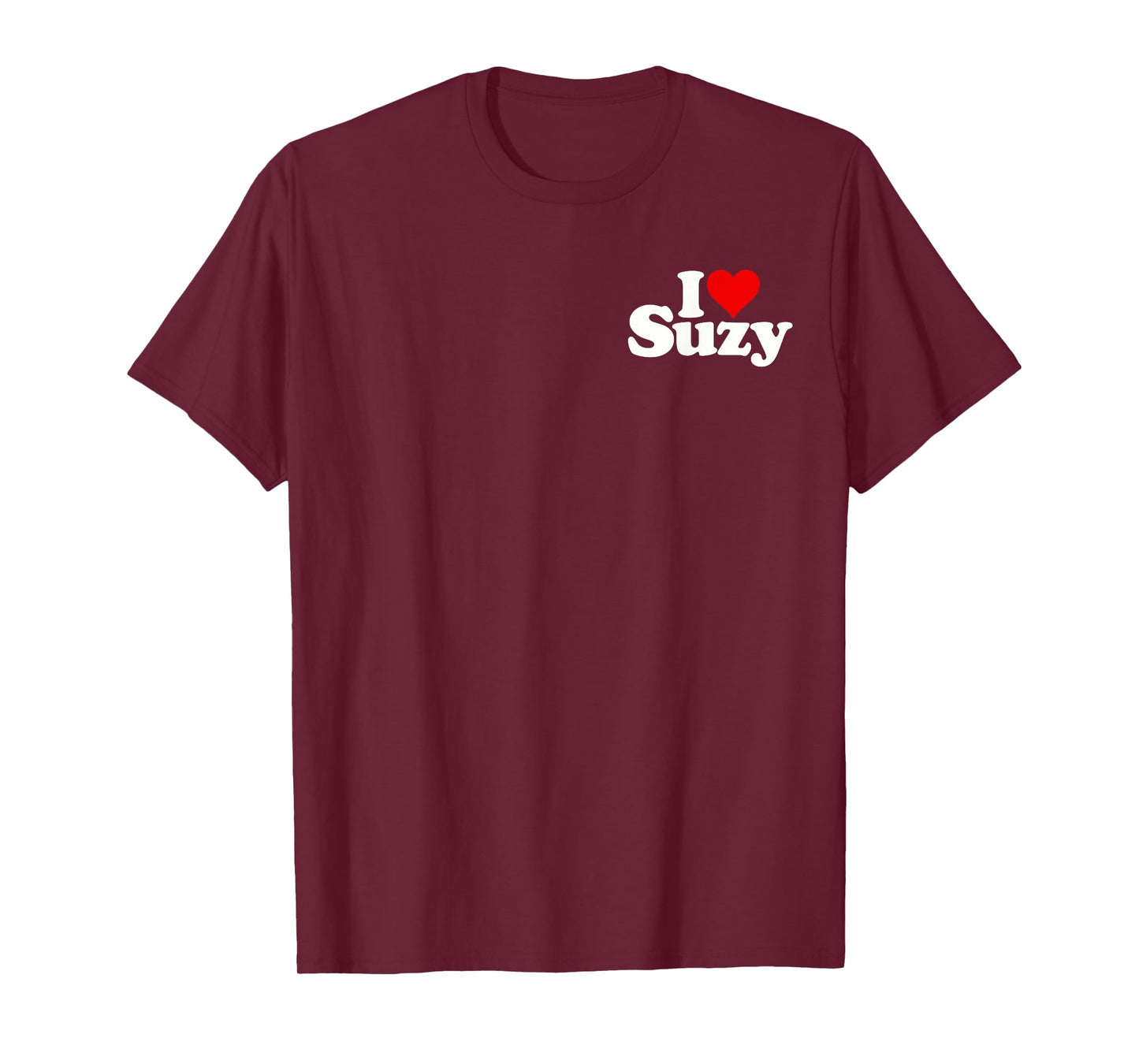 I LOVE HEART SUZY SUZANNE SUSIE SUSAN T-Shirt