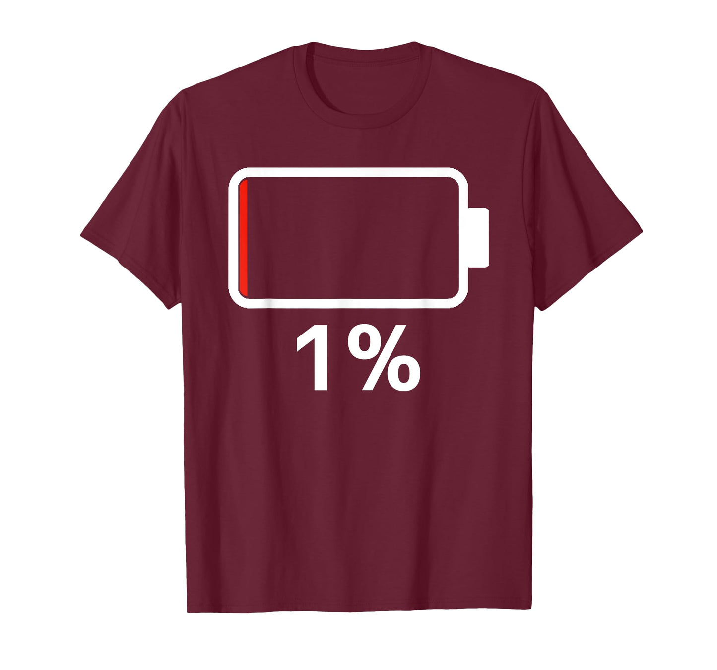 Battery 1% Charging Energy Battery low tshirt battery dead T-Shirt
