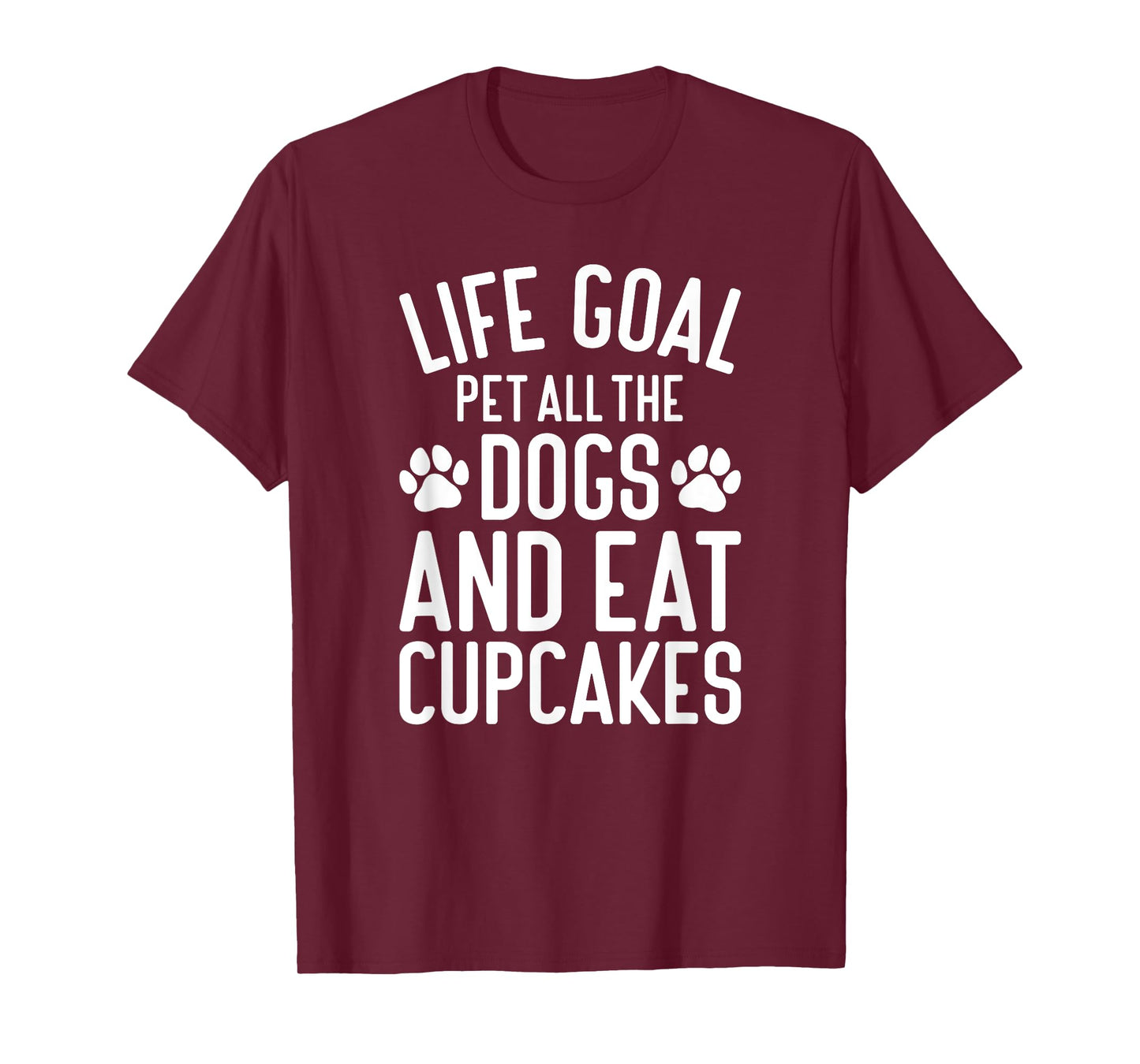 Cupcakes Pet All The Dogs Funny Dogs and Cupcakes T-Shirt