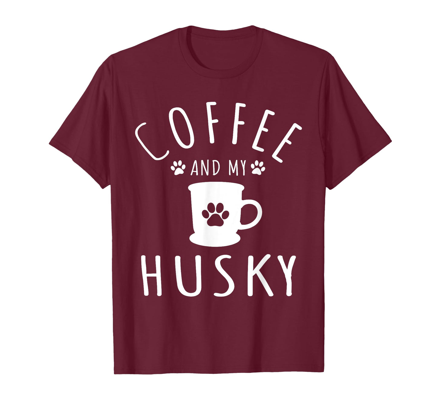 Funny Husky Mama T Shirts Dog Lover Coffee And My Husky Mom T-Shirt