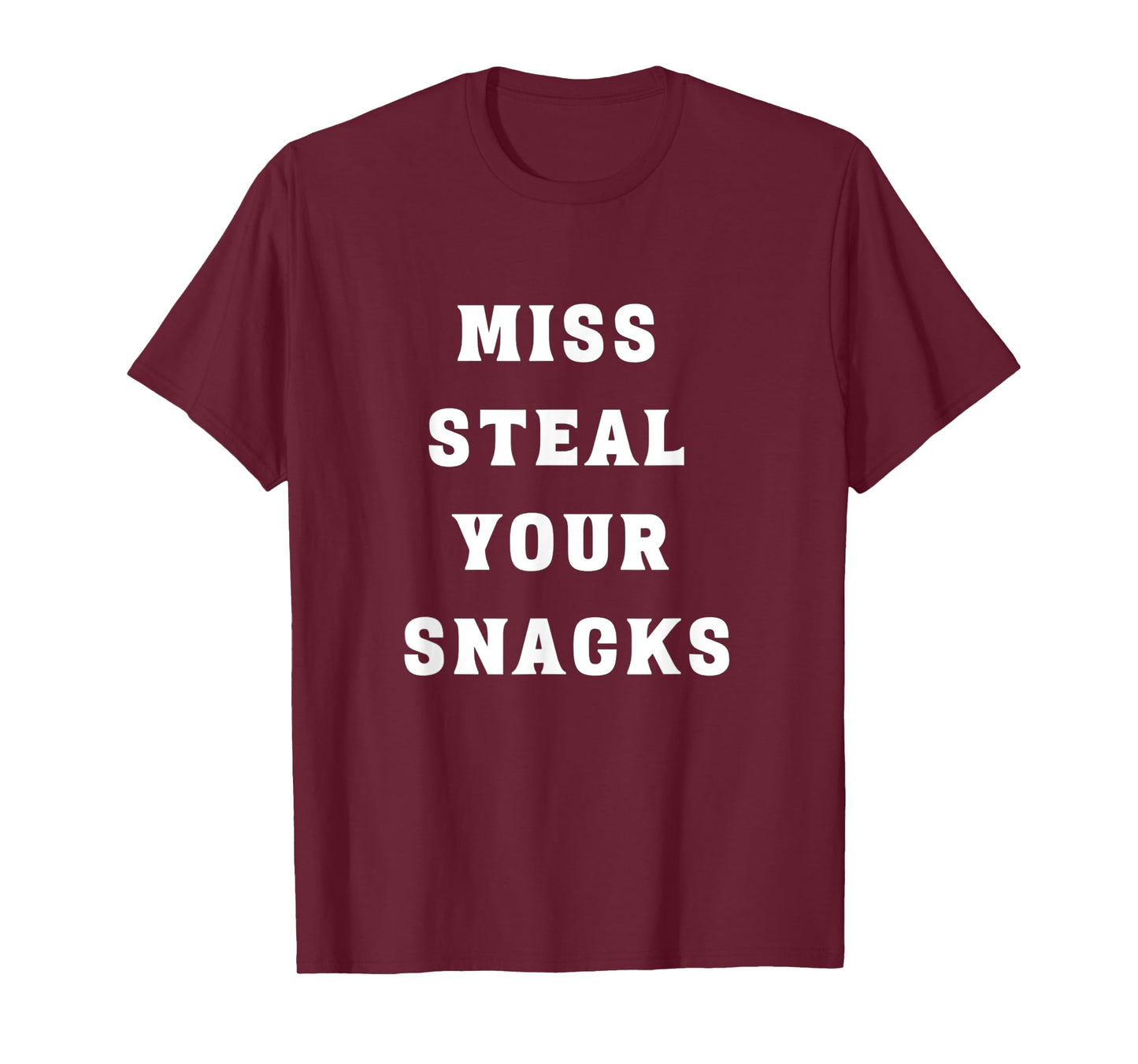 Miss Steal Your Snacks Funny Snack Lover T-Shirt