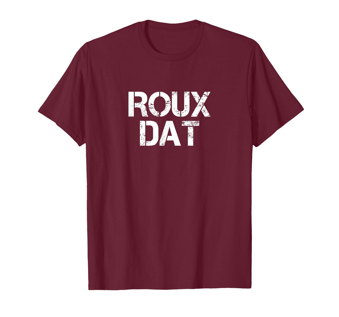 Roux Dat Gumbo Cookoff Cajun Cook T-Shirt