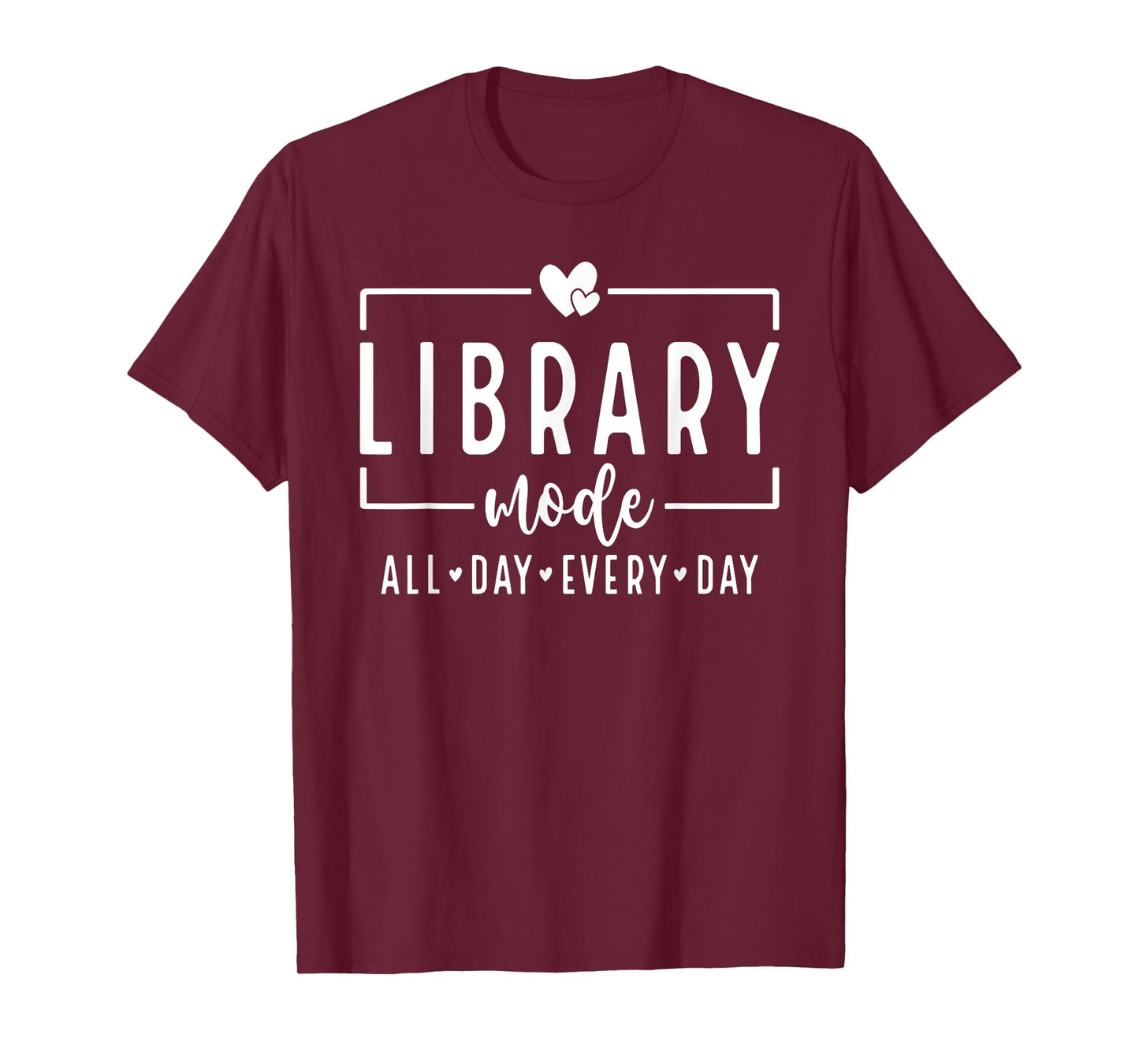 Library Mode All Day Every Day Book Lover Reading T-Shirt