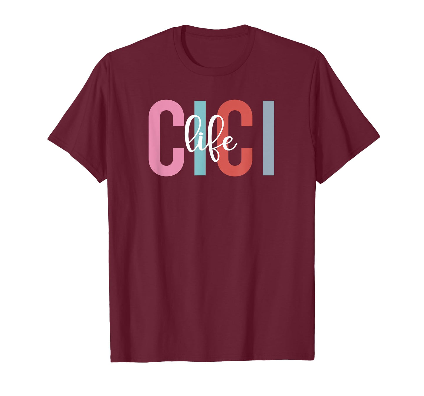 Cici Life Cici Grandma Cici Grandmother T-Shirt