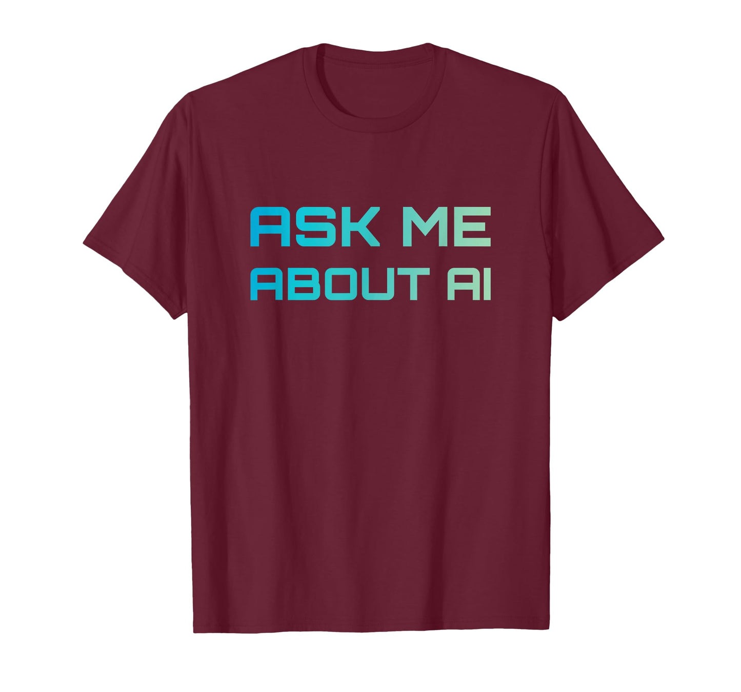 Ask Me About AI Tech Nerd Artificial Intelligence T-Shirt