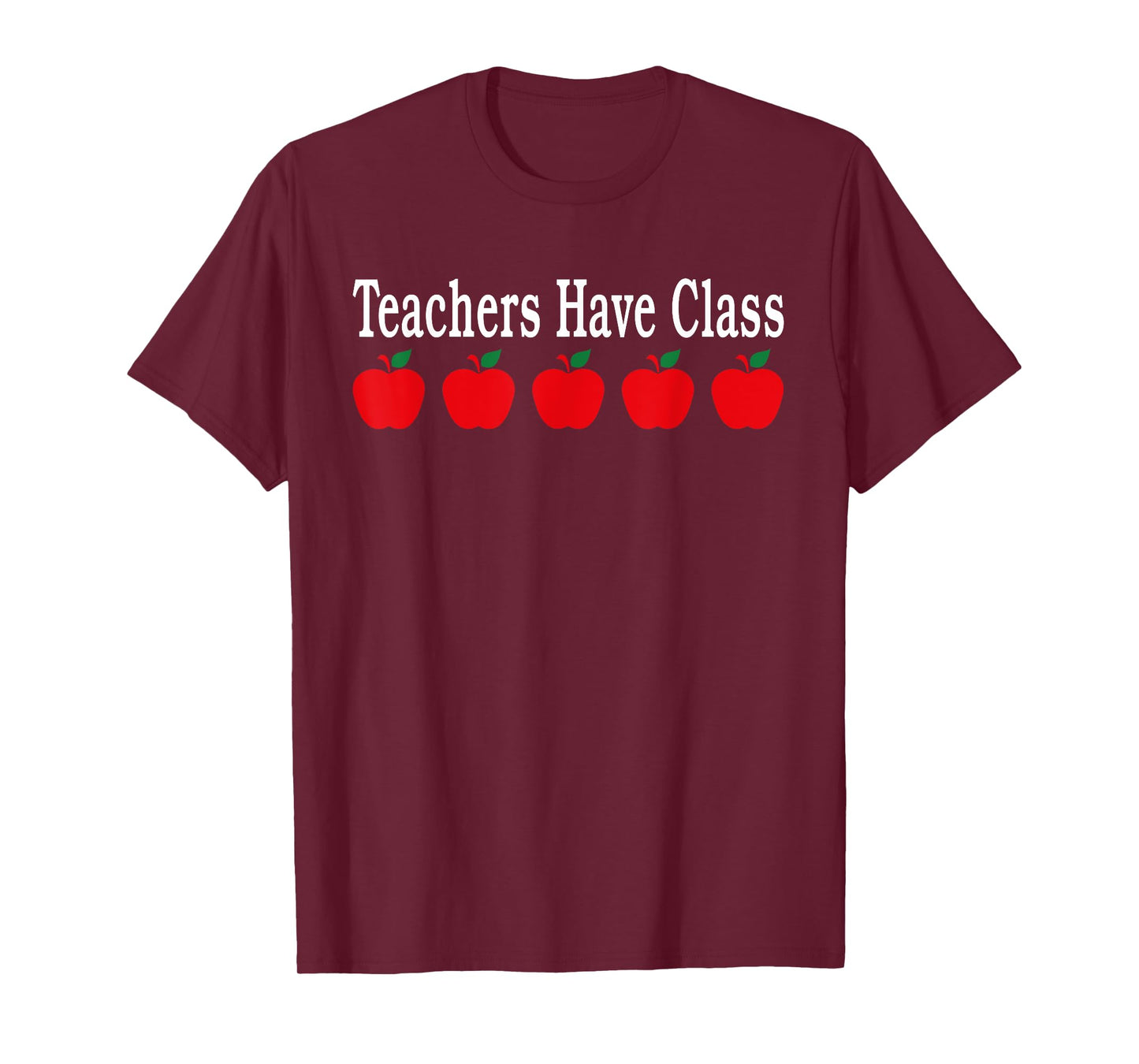 Teachers Have Class Funny School T-Shirt