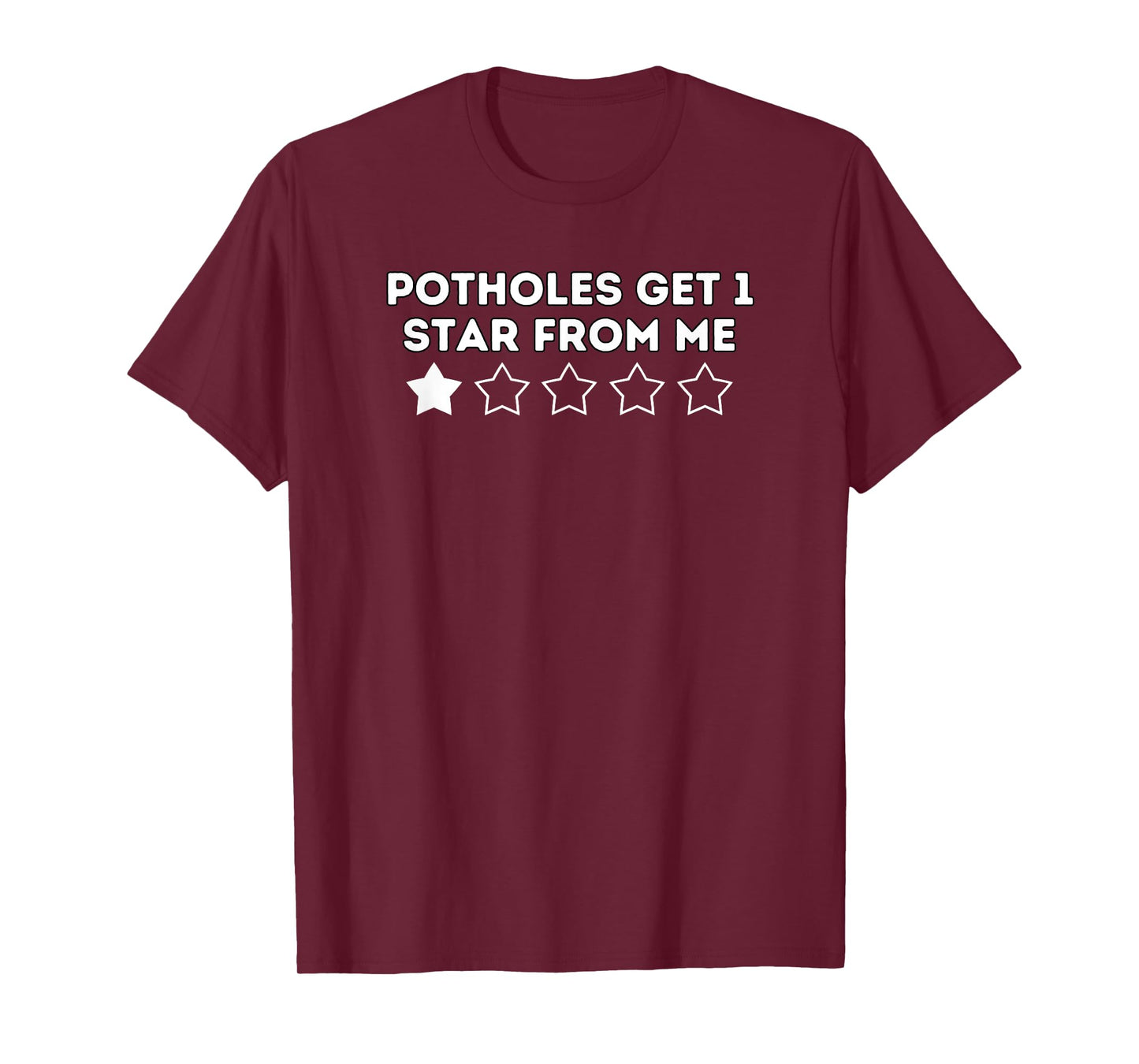 Potholes Get 1 Star Humor Design T-Shirt