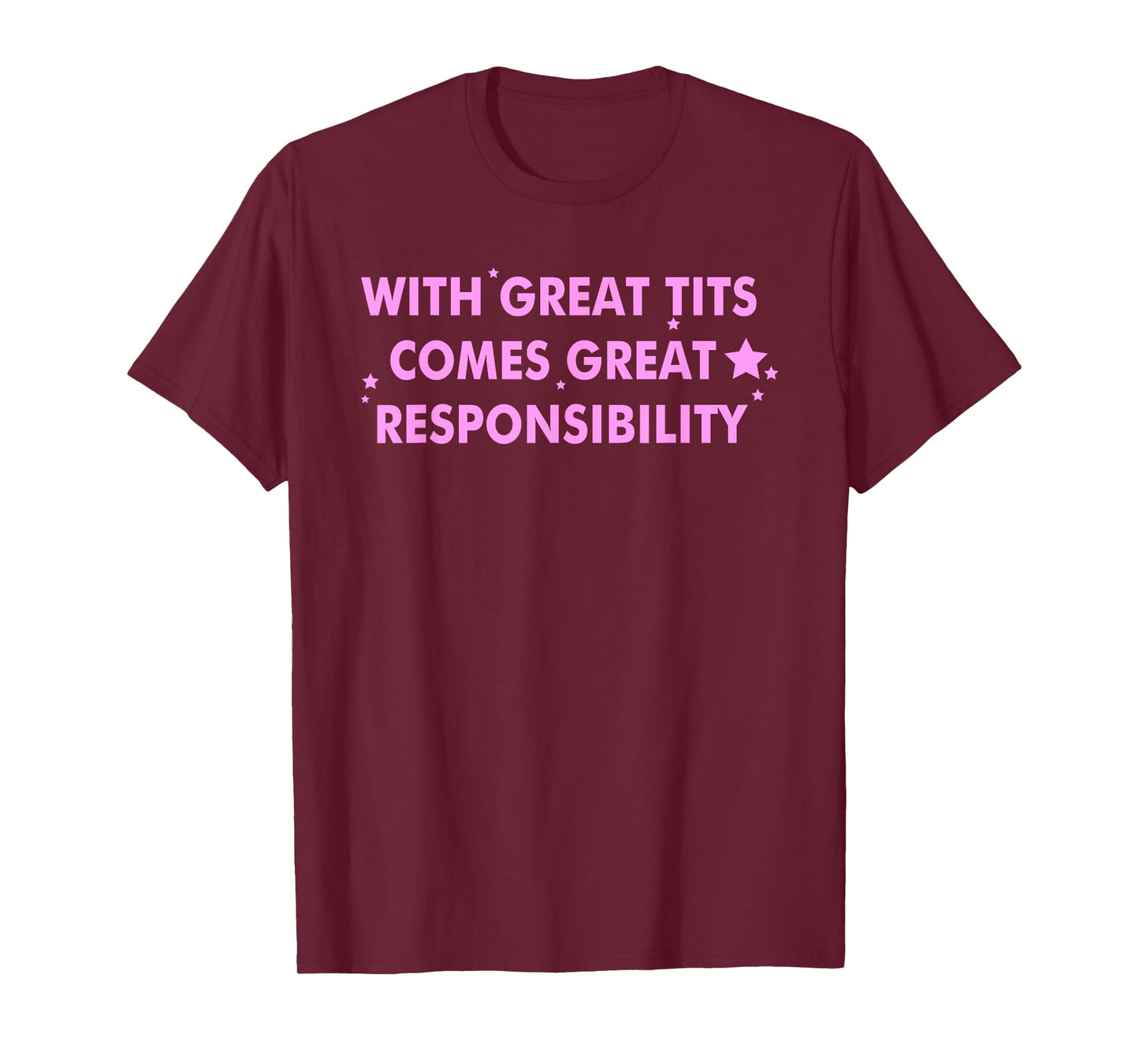 With Great Tits Comes Great Responsibility T-Shirt