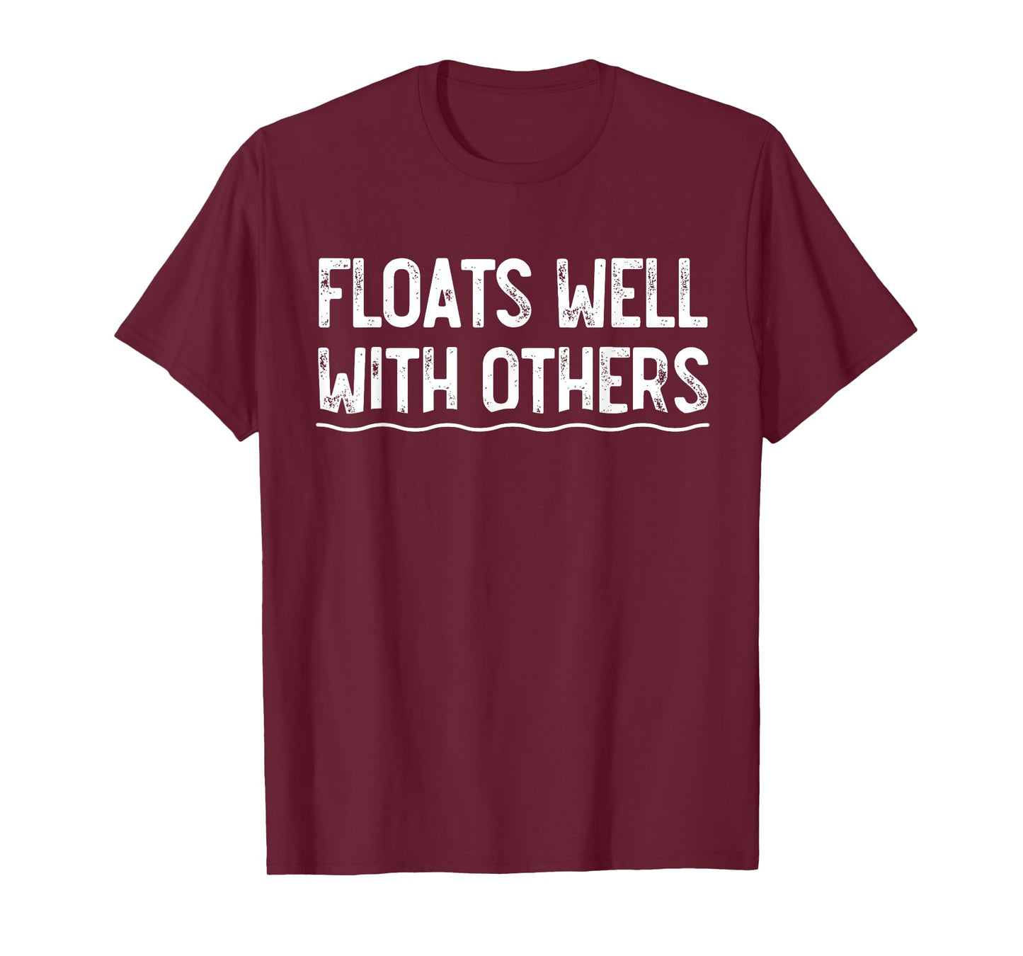 Floats Well With Others, Funny Summer Joke, Lazy Tubing Men Women Girls Kids T-Shirt