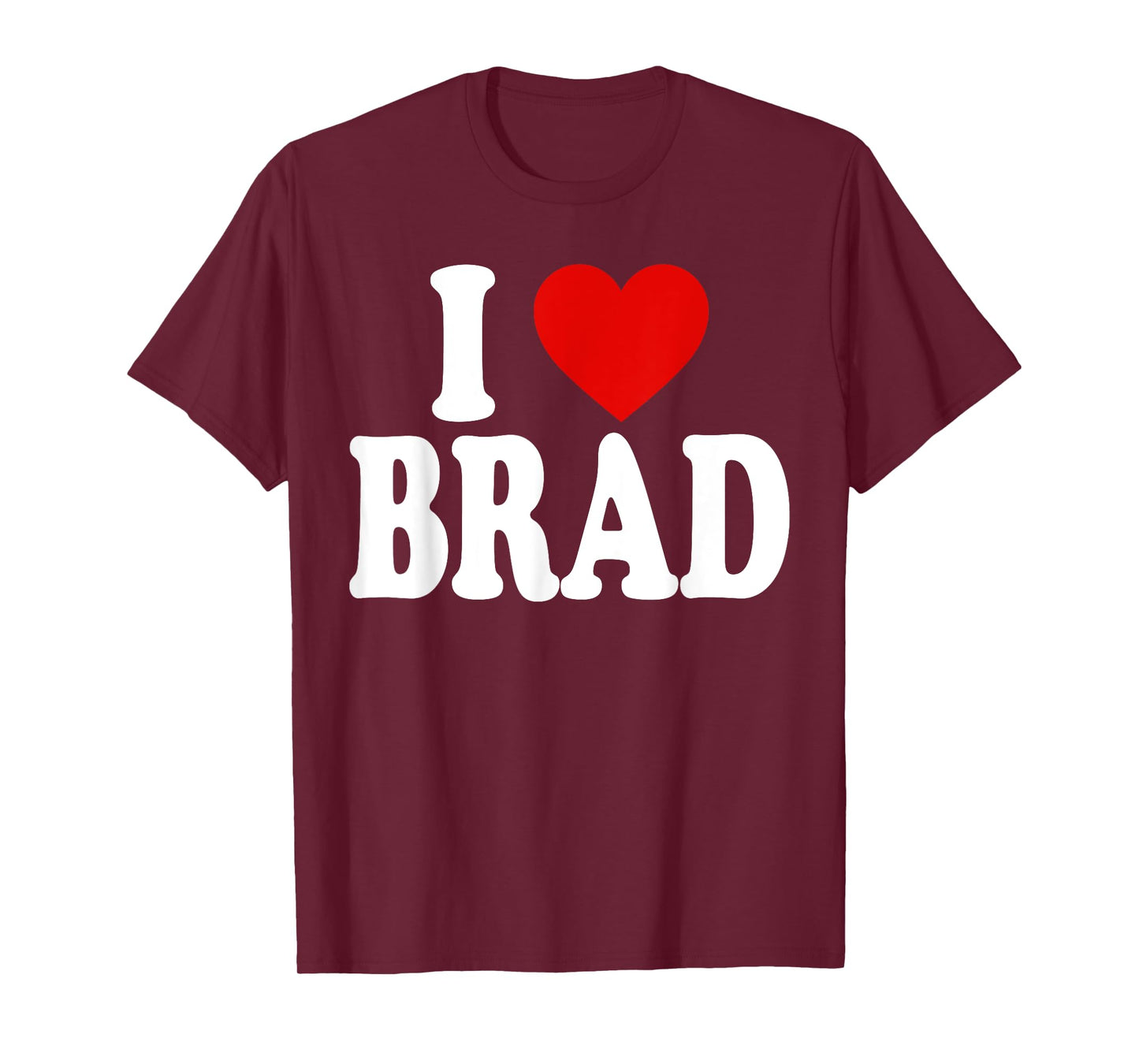 I HEART LOVE BRAD T-Shirt