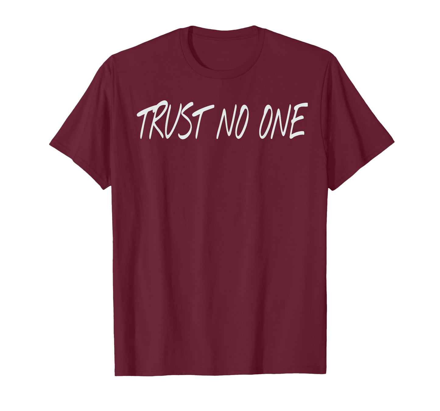 Trust NO ONE T-Shirt