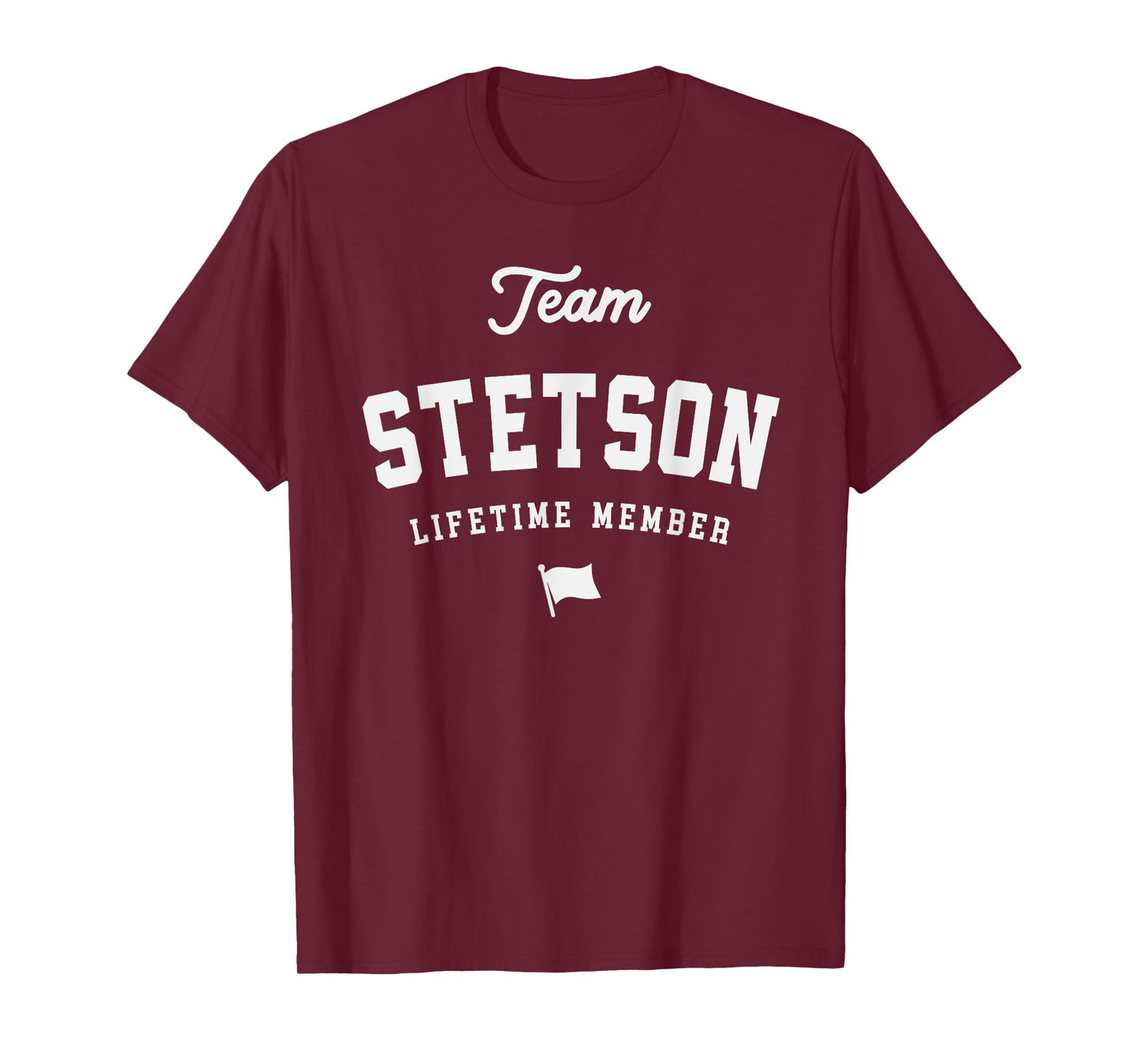 Team Stetson Lifetime Member Funny Name Stetson T-Shirt