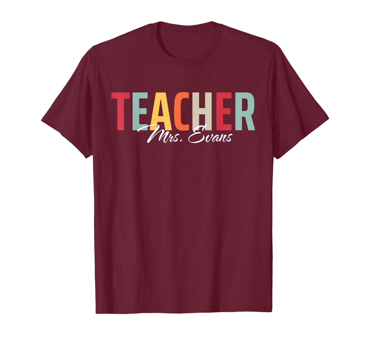 Mrs. Evans Teacher Life Custom Name For Grade Teachers T-Shirt