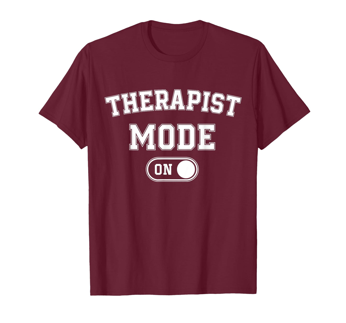 Therapist Mode On Funny Therapy Gift Psychologist Coach T-Shirt