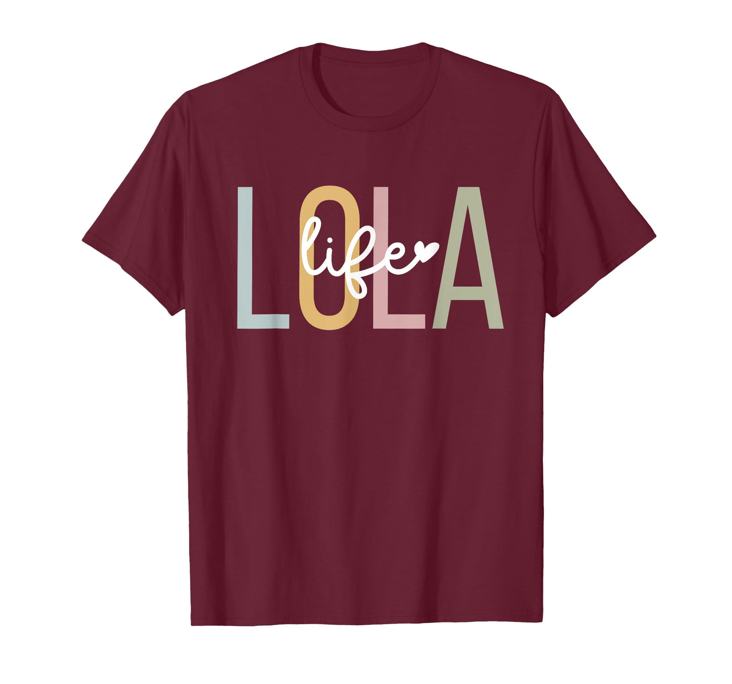 Lola Life Lola Grandma Lola Grandmother T-Shirt