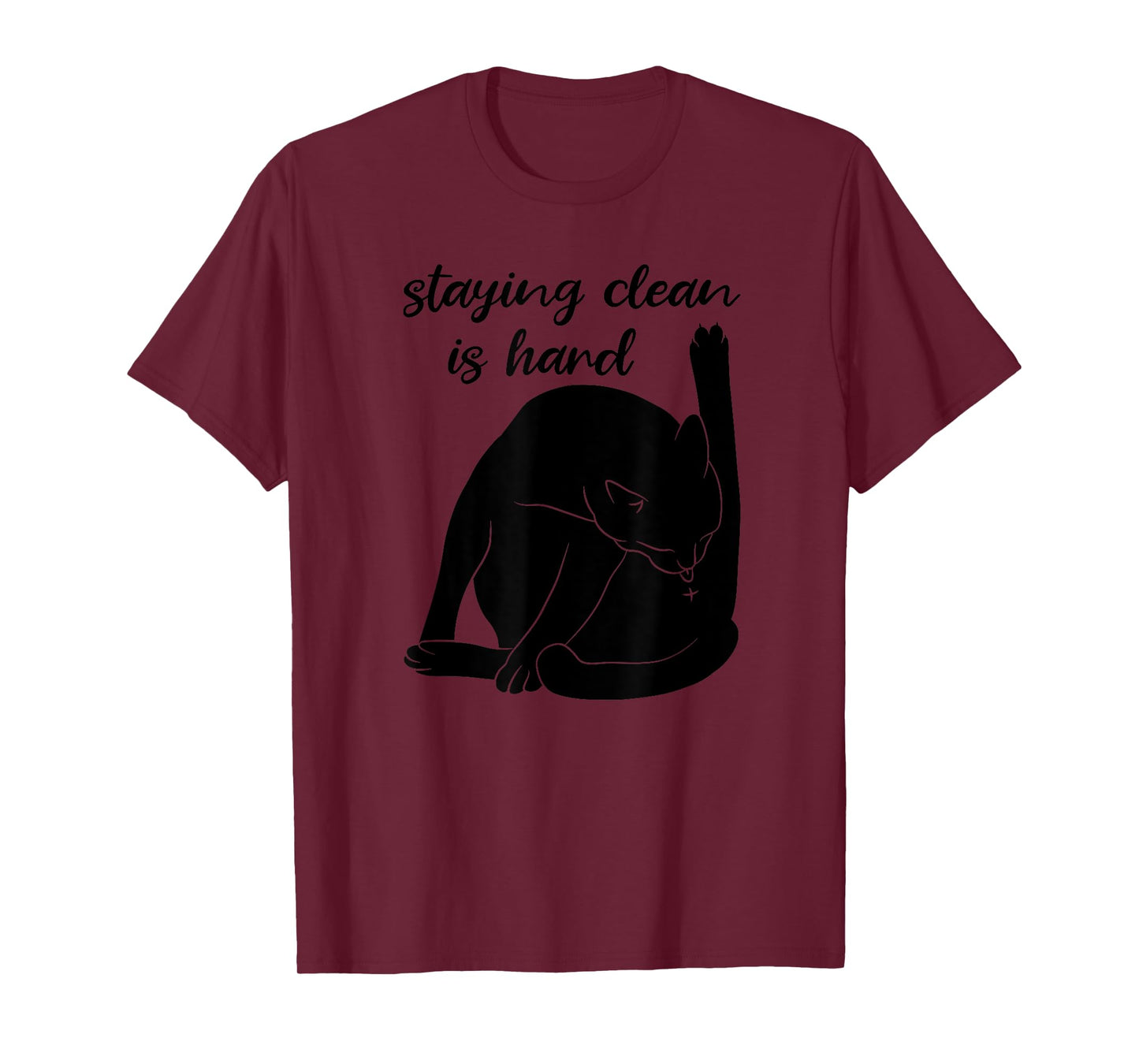 Staying Clean Is Hard Funny Black Cat Addiction Recovery T-Shirt