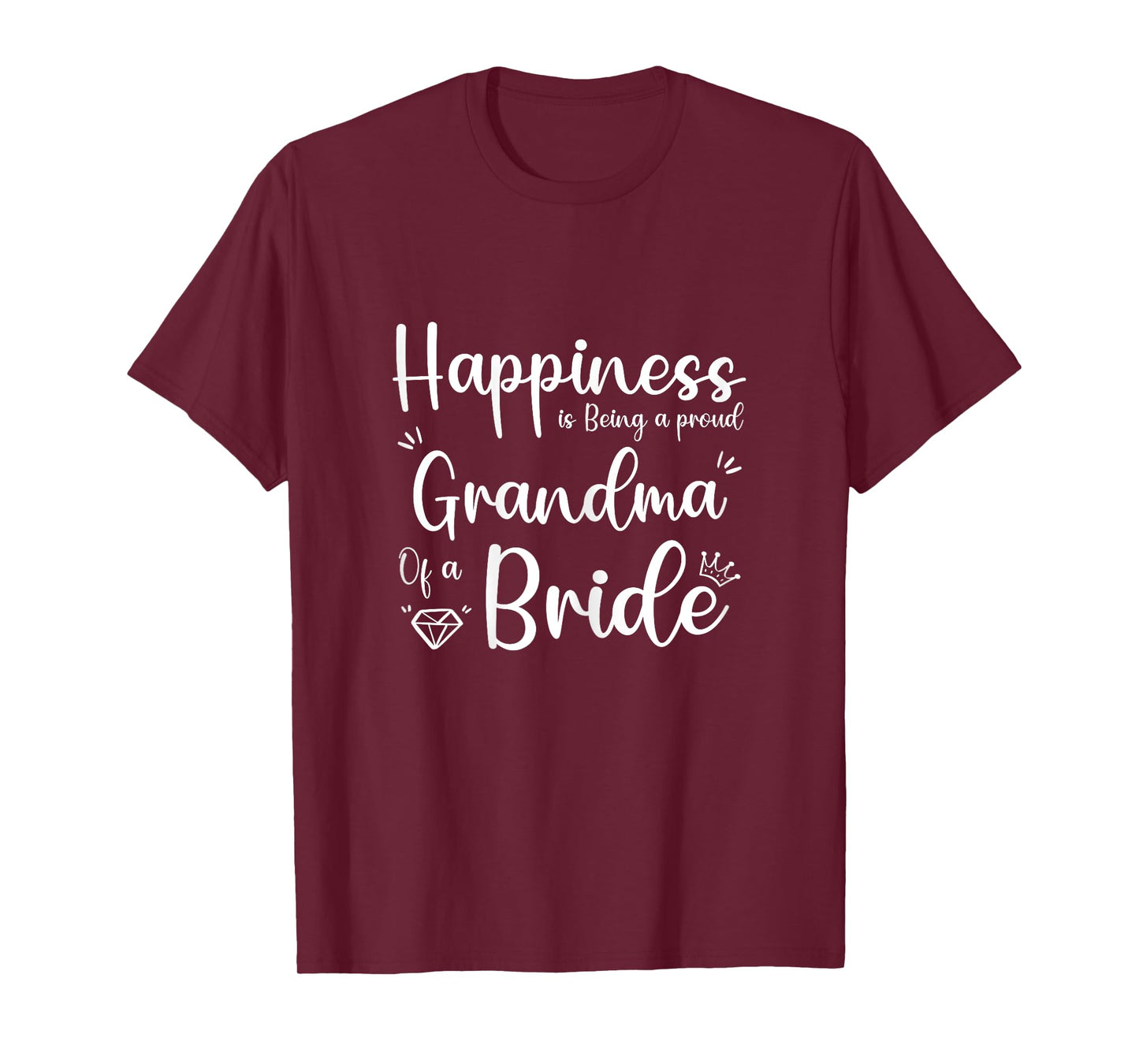 Happiness is being a Proud Grandma of a Bride, Funny Cute T-Shirt