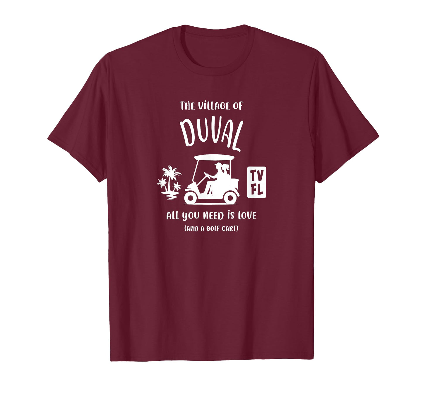 The Village of Duval TV FL Golf Cart Design T-Shirt