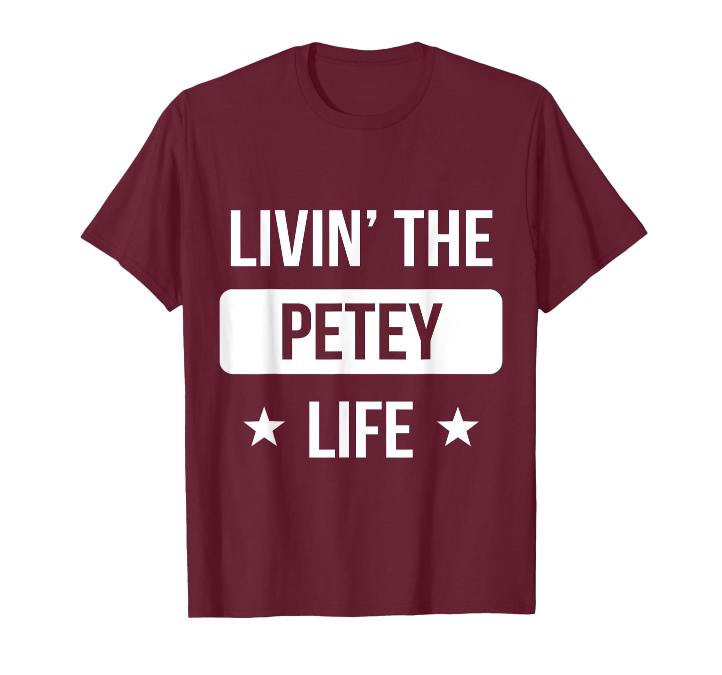 Livin' The Petey Life Family Reunion Squad First Last Name T-Shirt