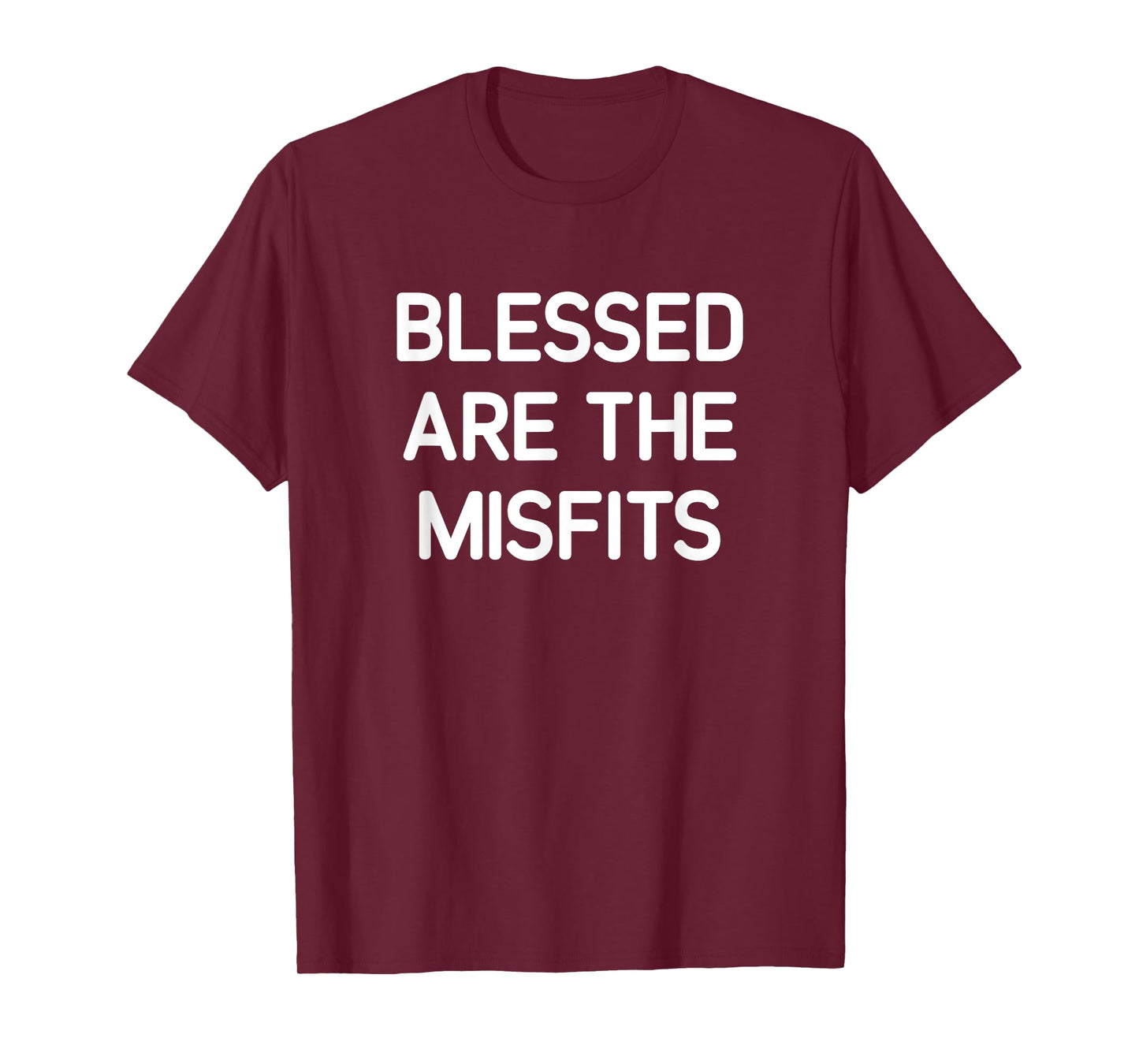 Blessed Are The Misfits, Funny, Jokes, Sarcastic T-Shirt
