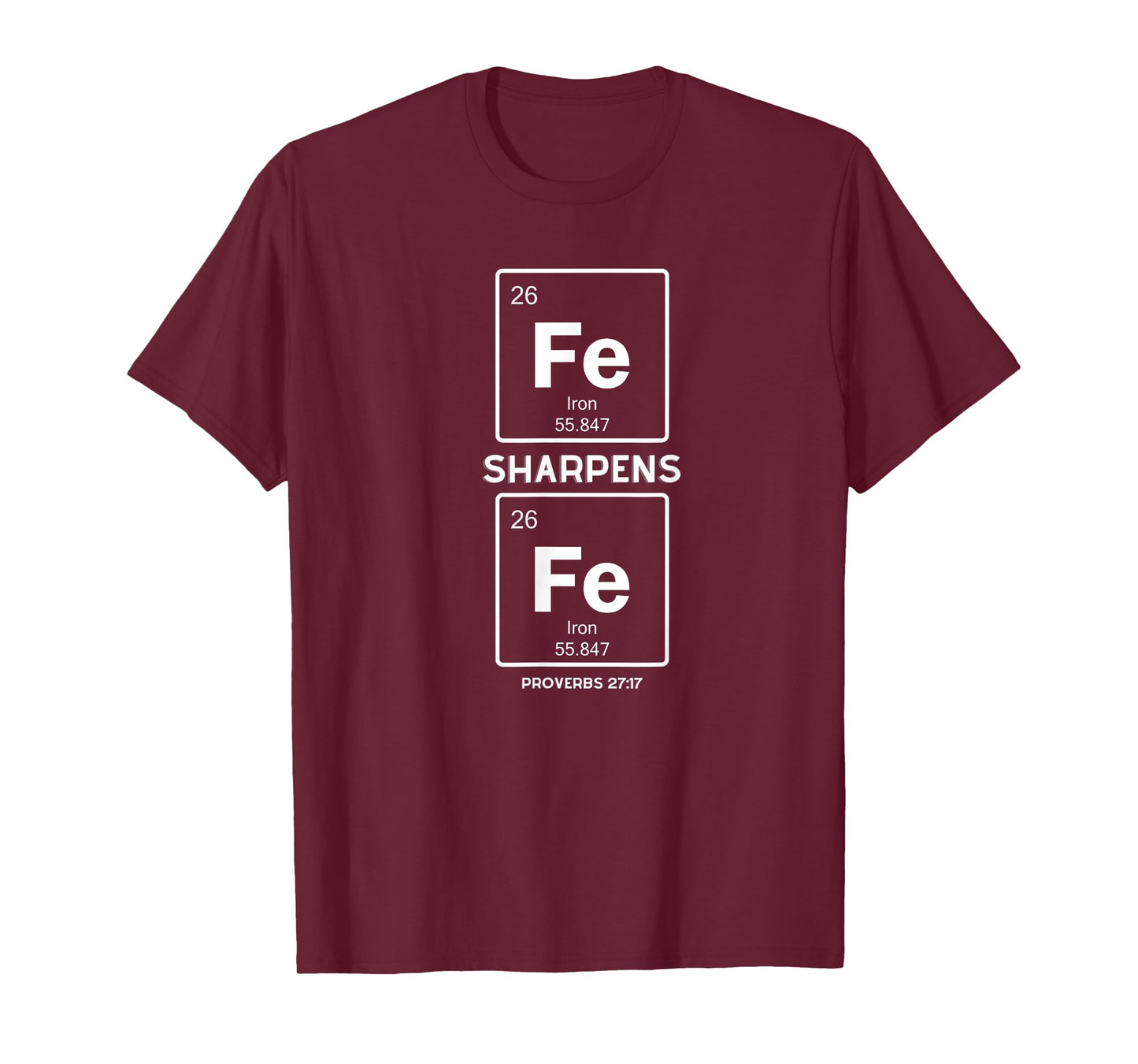 Iron Sharpens Iron Periodic Table Elements Funny Christian T-Shirt
