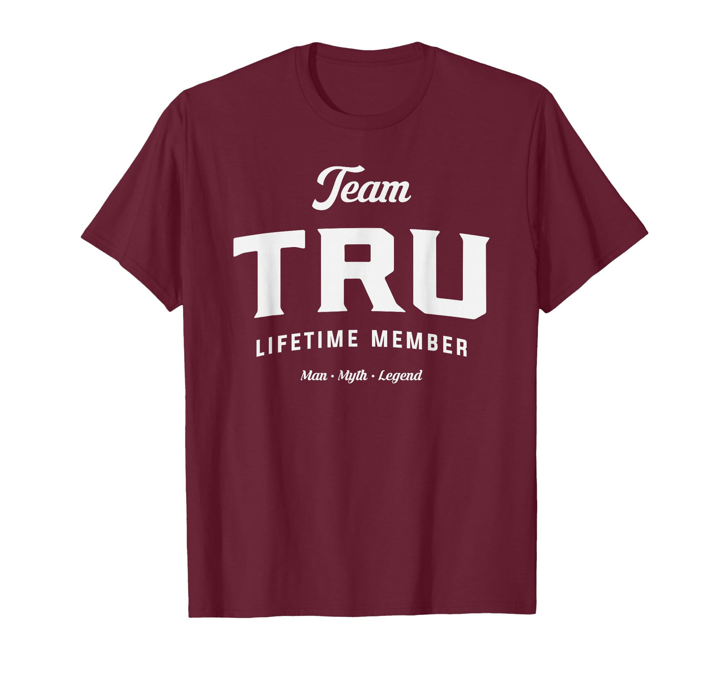 Team Tru Lifetime Member Funny Name Tru T-Shirt