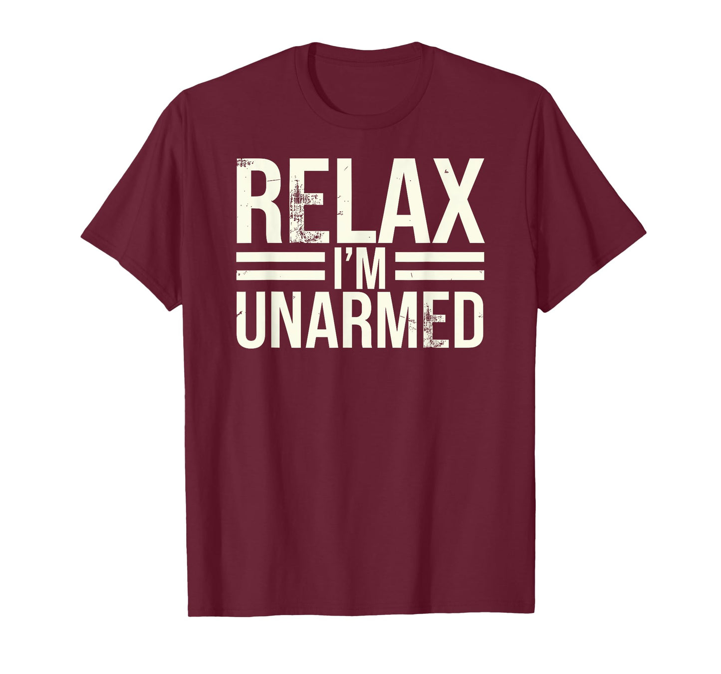 Relax I'm Unarmed, Funny Missing Limb Arm Amputee T-Shirt