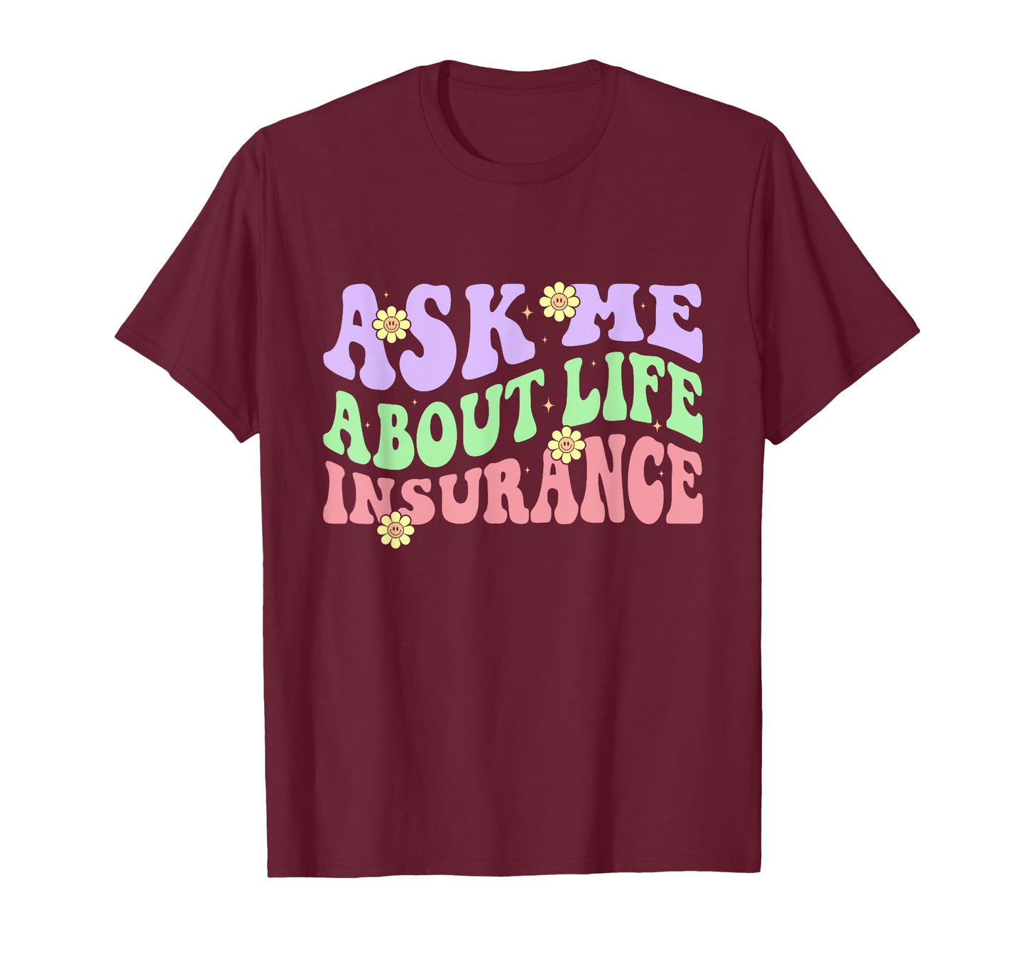 Insurance Agent Ask Me About Life Insurance Retro Groovy T-Shirt