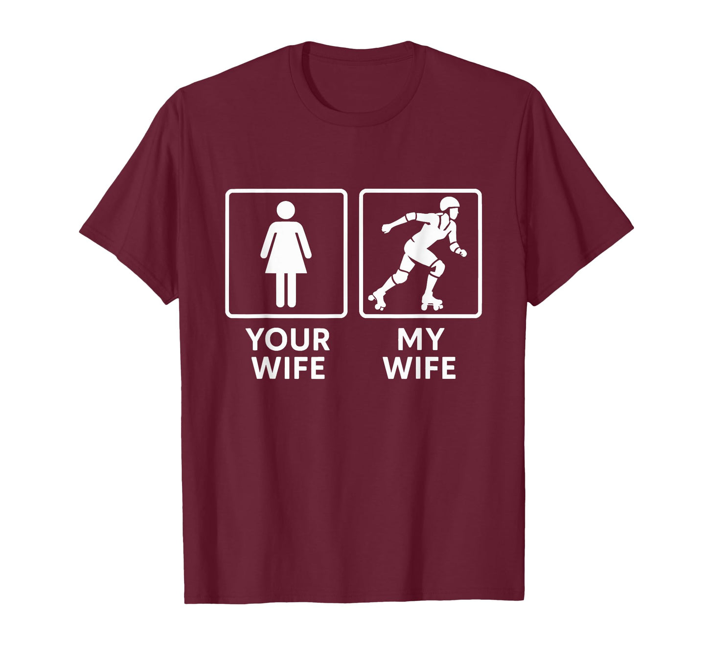 Your Wife My Wife Funny Roller Derby Supporter T-Shirt