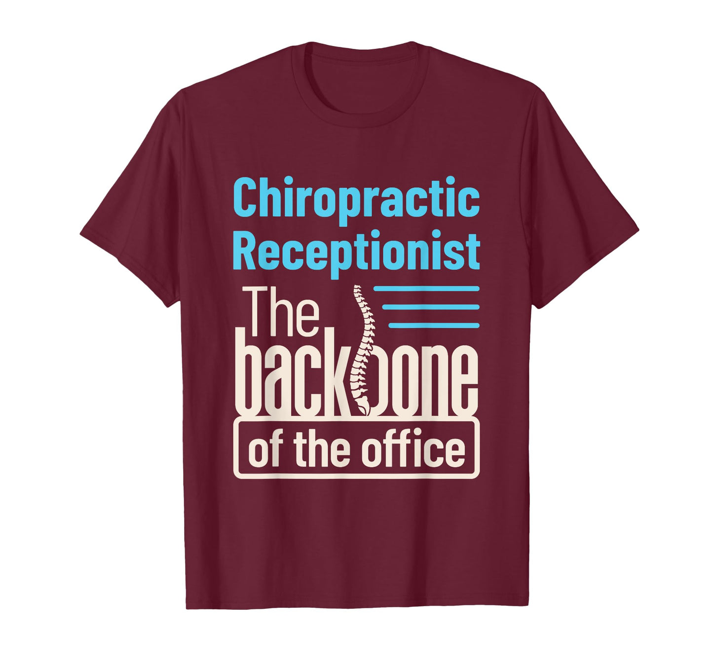 Chiropractic Receptionist Funny Front Office Staff Backbone T-Shirt